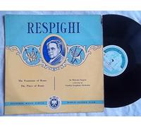 The London Symphony Orchestra - CM 27 Respighi Fountains/Pines of Rome London SO Malcolm Sargent LP