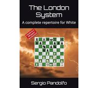 The London System: A complete repertoire for White
