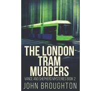 The London Tram Murders (Vance And Shepherd Mysteries)