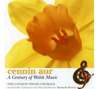 The London Welsh Chorale - A Century Of Welsh Music