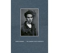 The London Youth Portraits by Derek Ridgers (Hardback Book)