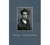 The London Youth Portraits by Derek Ridgers Hardcover Book