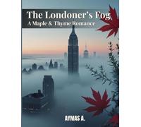 The Londoner’s Fog: A Maple & Thyme Romance