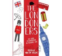 The Londoners: Un guide d'expatriation au Royaume-Uni