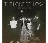 The Lone Bellow - Half Moon Light [VINYL]