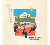 The Lone Bellow - What A Time To Be Alive [CD]