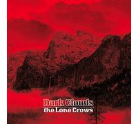 the Lone Crows - Dark Clouds [Vinyl LP] [VINYL]