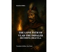 The Lone Path of Vlad the Impaler: Decoding Dracula