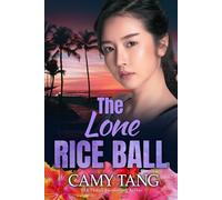 The Lone Rice Ball: Christian Romantic Suspense (Mahina Security series)