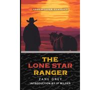 The Lone Star Ranger (Annotated Version)