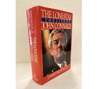 The Lone Star: The Life of John Connally