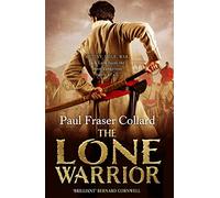 The Lone Warrior (Jack Lark, Book 4) - Indian Rebellion, 1857 - Headline