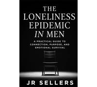 The Loneliness Epidemic in Men