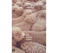The Lonely Crowd - A Study of the Changing American Character (Nota Bene)