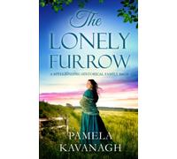 THE LONELY FURROW a spellbinding historical family saga