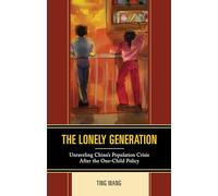 The Lonely Generation: Unraveling China’s Population Crisis After the One-Child Policy