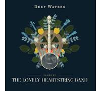 The Lonely Heartstring Band - Deep Waters