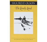 The Lonely Land (A Fesler-Lampert Minnesota Heritage Book)