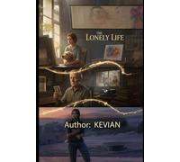 THE LONELY LIFE: A STORY ABOUT CONNECTION