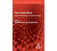 The Lonely Mirror: Italian Perspectives on Feminist Theory (Routledge Revivals)