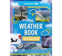 Lonely Planet Kids – The Weather Book – The Fact Book