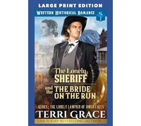 The Lonely Sheriff and The Bride on the Run: LARGE PRINT EDITION (The Lonely Lawmen of Owen Falls LARGE PRINT)