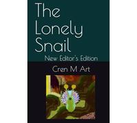 The Lonely Snail: New Editor's Edition