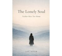 The Lonely Soul: Neither Here Nor Home