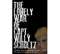 The Lonely War of Capt. Willy Schultz