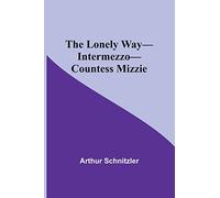 The Lonely Way-Intermezzo-Countess Mizzie