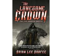The Lonesome Crown: Volume 3 (Five Warrior Angels)
