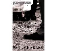 The Lonesome Heart is Angry