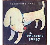 The Lonesome Puppy: Yoshitomo Nara