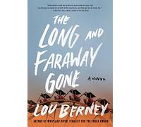 The Long and Faraway Gone