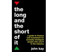 The Long and the Short of It: A guide to finance and investment for normally intelligent people who aren't in the industry (Main)