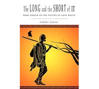THE LONG AND THE SHORT OF IT: More Essays on the Fiction of Gene Wolfe