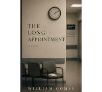 The Long Appointment: A Novel