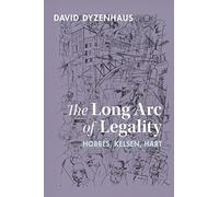 The Long Arc of Legality: Hobbes, Kelsen, Hart