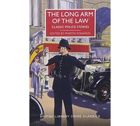 The Long Arm of the Law: Classic Police Stories (British Library Crime Classics)