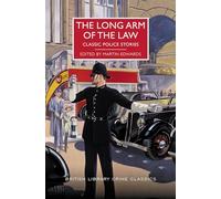 The Long Arm of the Law: Classic Police Stories (British Library Crime Classics)
