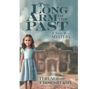 The Long Arm of the Past: A Tony Ross Mystery