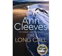 The Long Call: The First Novel in Ann Cleeves' Bestselling Series to Feature Detective Matthew Venn (Two Rivers, 1)
