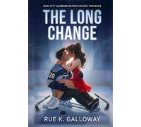 The Long Change: Rain City Harbormasters Hockey Romance