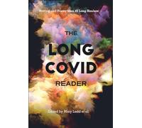 The Long COVID Reader: Writing and Poetry from 45 Long Haulers