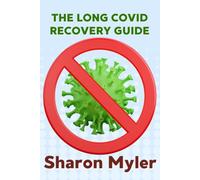 THE LONG COVID RECOVERY GUIDE