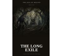 The Long Exile: 1 (The Geis of Wolves)