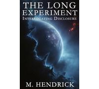 The Long Experiment: Interrogating Disclosure: Interrogating Disclosure
