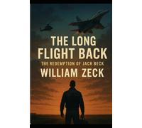 The Long Flight Back: The Redemption of Jack Beck