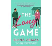 The Long Game: From the bestselling author of The Spanish Love Deception (Paperback) - Elena Armas Book