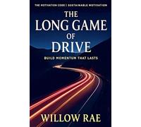 The Long Game of Drive: 24 (The Motivation Code)